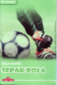 Bola mania sepakbola : pesona magis si kulit bundar