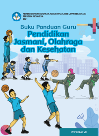 Buku panduan guru : pendidikan jasmani untuk SMP/MTs kelas VII - kurikulum merdeka