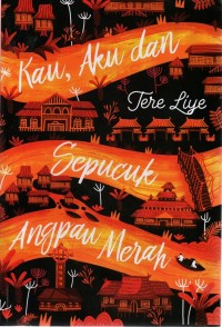 Image of Kau, aku dan sepucuk angpau merah