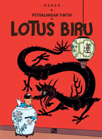Kisah petualangan Tintin : lotus biru