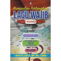 Kumpulan terlengkap lagu wajib nasional