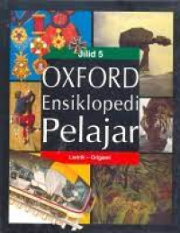 Oxford ensiklopedi pelajar jilid 5 : listrik - origami