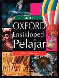 Oxford ensiklopedi pelajar jilid 1 : abad es - bendungan