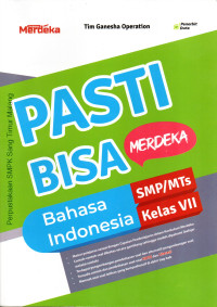 Pasti bisa merdeka : bahasa Indonesia untuk SMP/MTs kelas VII