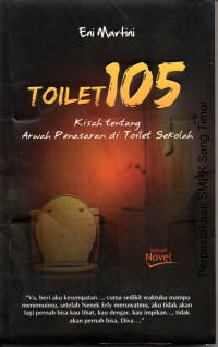 Toilet 105 : kisah tentang arwah penasaran di toilet sekolah
