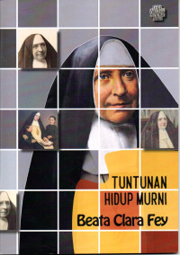 Tuntunan hidup murni : Beata Clara Fey